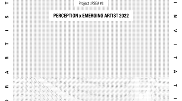 [Perception] 2022 PROJECT : PSEA 3기 신진작가 전시 지원 공모